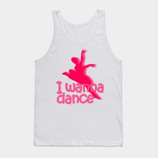 I wanna dance Tank Top